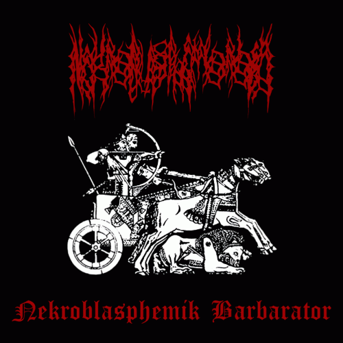 Nekroblasphemoroid : Nekroblasphemik Barbarator Nekroblasphemoroid : Nekroblasphemik Barbarator